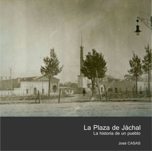 Libro Digital: LA PLAZA JACHAL: La historia de un pueblo.